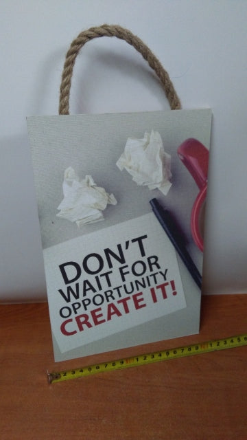 tabliczka/obraz do zawieszenia 20x30 DON'T WAIT FOR OPPORTUNITY CREATE IT!