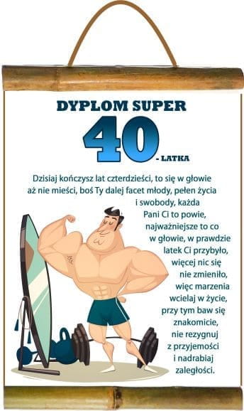 dyplom Urodziny ''40'' dla Panów mix