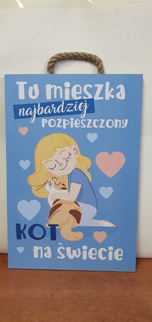 tabliczka/obraz do zawieszenia 20x30  TU MIESZKA NAJBARDZIEJ TOZPIESZCZONY KOT