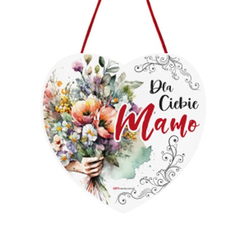 Drewniana tabliczka serce wzbogacona lakierem UV z napisem "Dla Ciebie Mamo". 15x15 cm