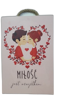 tabliczka/obraz do zawieszenia 20x30  MIŁOŚĆ JEST WSZYSTKIM