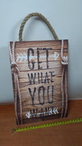 tabliczka/obraz do zawieszenia 20x30  GET WHAT YOU WANT