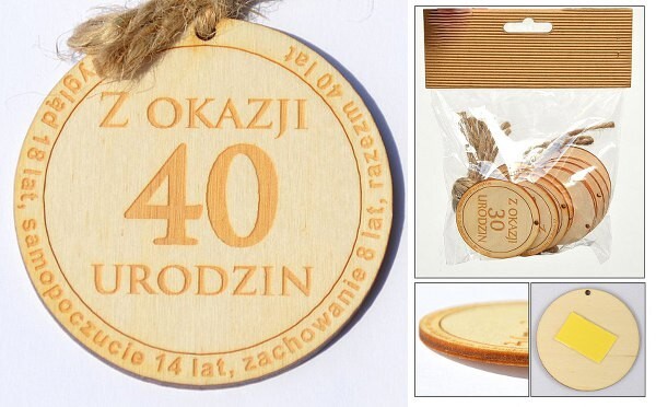 zawieszka drewniana lub do przyklejenia z tekstem ''Z okazji 40 urodzin'' 10 szt. ozd-004