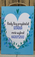tabliczka/obraz do zawieszenia   20x30   kiedy Bóg przydzielał Dziadka ...