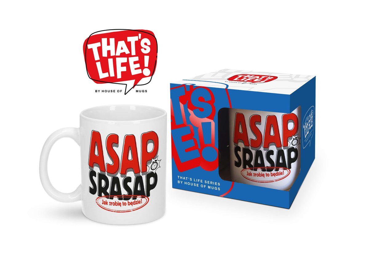 kubek 300ml THAT'S LIFE ASAP SRASAP - JAK ZROBIĘ TO BĘDZIE!