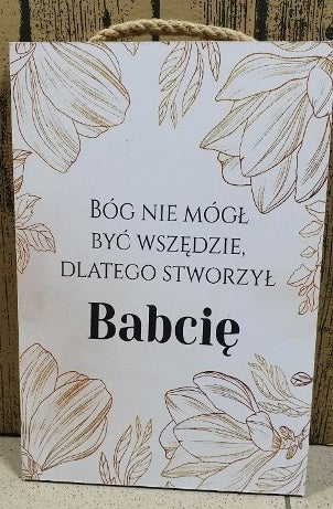 tabliczka/obraz do zawieszenia 20x30 BÓG NIE MÓGŁ BYĆ WSZĘDZIE DLATEGO STWORZYŁ BABCIĘ