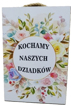 tabliczka/obraz do zawieszenia 20x30 KOCHAMY NASZYCH DZIADKÓW