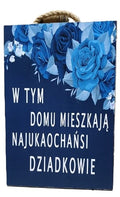tabliczka / obraz do zawieszenia 20 x 30 W TYM DOMU MIESZKAJĄ NAJUKOCHAŃSI DZIADKOWIE